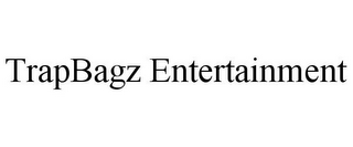 TRAPBAGZ ENTERTAINMENT