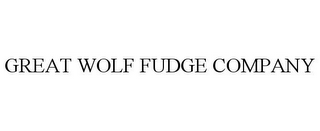 GREAT WOLF FUDGE COMPANY