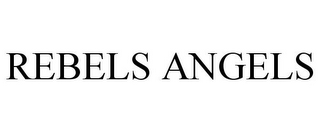 REBELS ANGELS