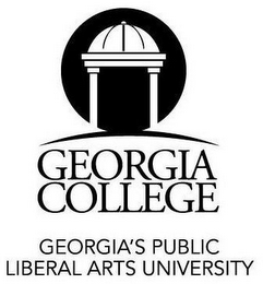 GEORGIA COLLEGE GEORGIA'S PUBLIC LIBERAL ARTS UNIVERSITY