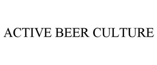 ACTIVE BEER CULTURE