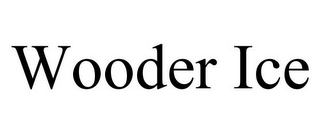 WOODER ICE