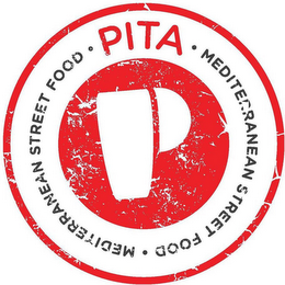 P PITA · MEDITERRANEAN STREET FOOD · MEDITERRANEAN STREET FOOD ·