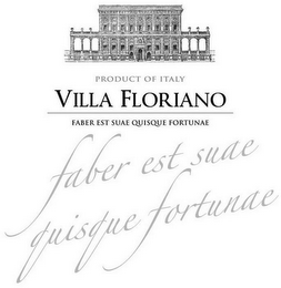 VILLA FLORIANO PRODUCT OF ITALY FABER EST SUAE QUISQUE FORTUNAE