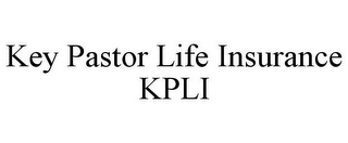 KEY PASTOR LIFE INSURANCE KPLI