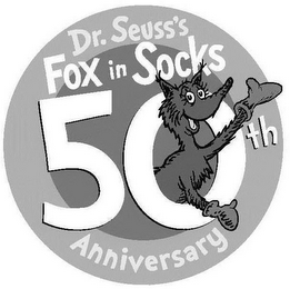 DR. SEUSS'S FOX IN SOCKS 50TH ANNIVERSARY