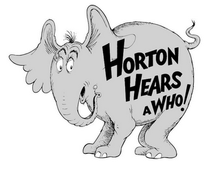 HORTON HEARS A WHO!