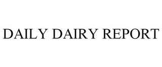 DAILY DAIRY REPORT