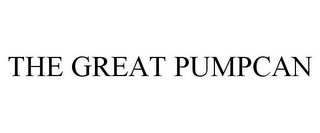 THE GREAT PUMPCAN