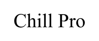 CHILL PRO