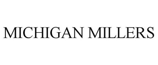 MICHIGAN MILLERS