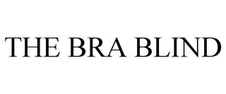 THE BRA BLIND