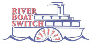 RIVER BOAT SWITCH