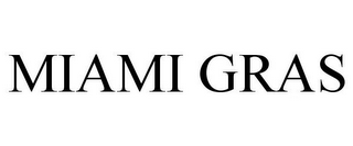 MIAMI GRAS
