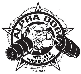 ALPHA DOG FITNESS & POWERLIFTING EST. 2012