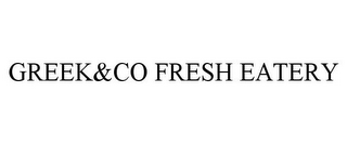 GREEK&CO FRESH EATERY