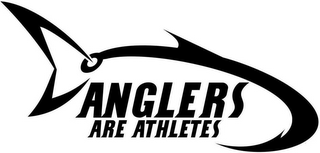 ANGLERS ARE ATHLETES