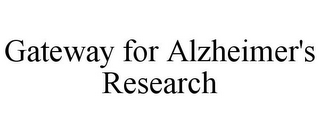 GATEWAY FOR ALZHEIMER'S RESEARCH