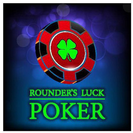 ROUNDER'S LUCK POKER