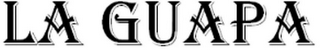 LA GUAPA