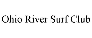 OHIO RIVER SURF CLUB