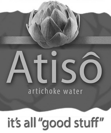 ATISÔ ARTICHOKE WATER IT'S ALL "GOOD STUFF"