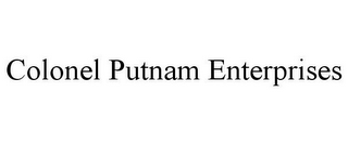 COLONEL PUTNAM ENTERPRISES