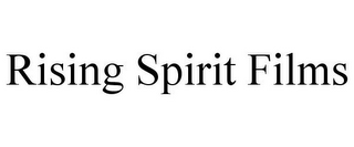 RISING SPIRIT FILMS