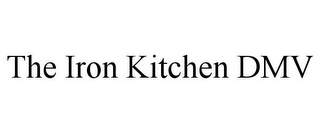 THE IRON KITCHEN DMV