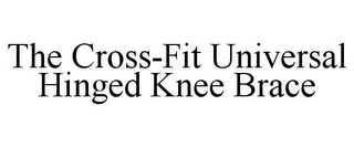 THE CROSS-FIT UNIVERSAL HINGED KNEE BRACE