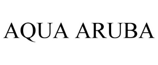 AQUA ARUBA