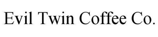EVIL TWIN COFFEE CO.