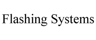 FLASHING SYSTEMS