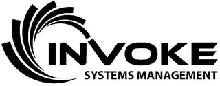 INVOKE SYSTEMS MANAGEMENT