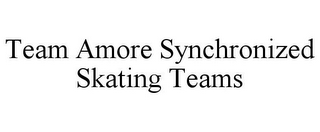 TEAM AMORE SYNCHRONIZED SKATING TEAMS