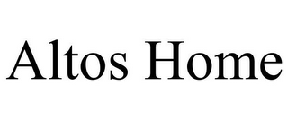 ALTOS HOME