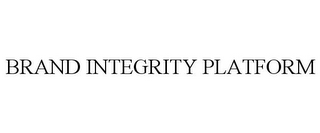 BRAND INTEGRITY PLATFORM