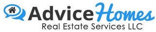 ADVICE HOMES REAL ESTATE SERVICES LLC