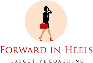 FORWARD IN HEELS EXECUTIVE COACHING