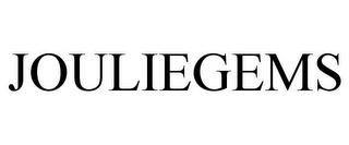 JOULIEGEMS
