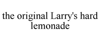 THE ORIGINAL LARRY'S HARD LEMONADE