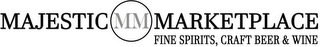 MAJESTIC MM MARKETPLACE FINE SPIRITS, CRAFT BEER & WINE