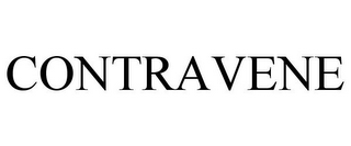 CONTRAVENE