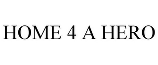 HOME 4 A HERO