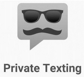 PRIVATE TEXTING