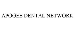 APOGEE DENTAL NETWORK