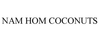 NAM HOM COCONUTS