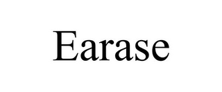 EARASE