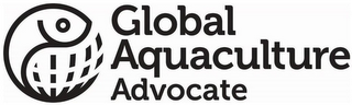 GLOBAL AQUACULTURE ADVOCATE