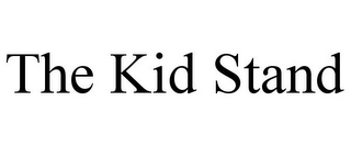 THE KID STAND